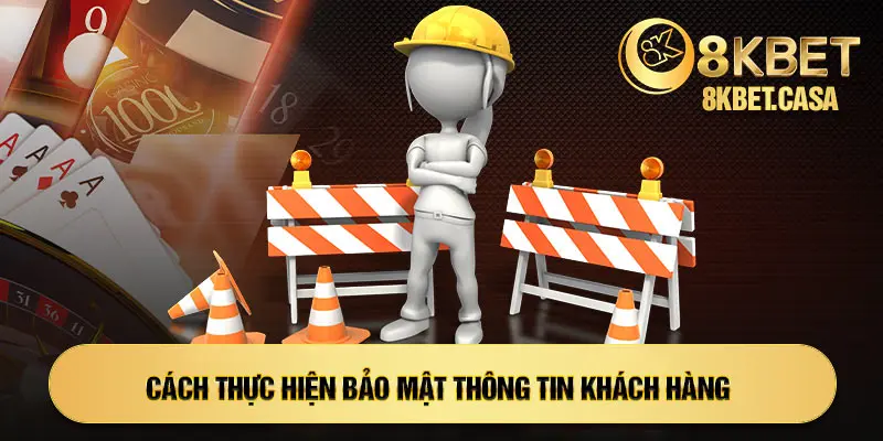 Cách thực hiện bảo mật thông tin khách hàng