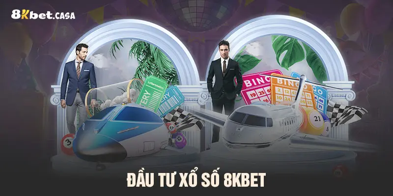 Đầu tư xổ số 8KBET