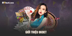 Giới thiệu 8Kbet