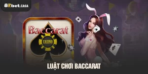 Luật chơi Baccarat