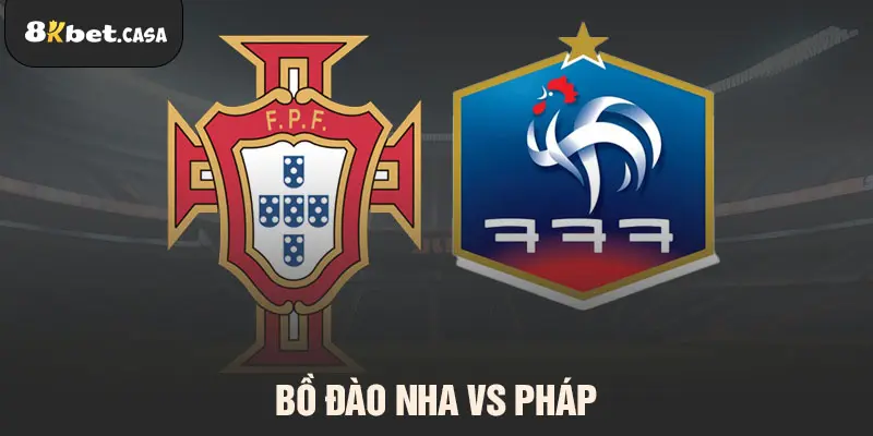 Bồ đào nha vs Pháp