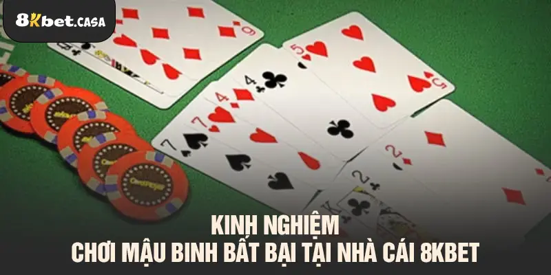 Kinh nghiệm chơi mậu binh bất bại tại nhà cái 8KBET